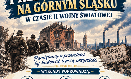 Zdjęcie do Serdecznie zapraszamy do udziału w konferencji "Przeżycia wojenne na G&oacute;rnym Śląsku"! Wstęp wolny
